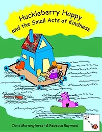Huckleberry Happy and the Small Acts of Kindness