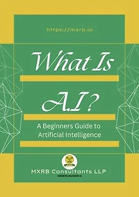 What is AI?: A beginners guide to artificial intelligence