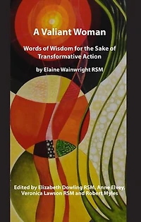 Valiant Woman: Words of Wisdom for the Sake of Transformative Action