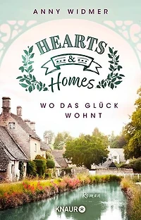 Hearts & Homes – Wo das Glück wohnt: Roman | Band 2 der Cosy-Romance-Reihe