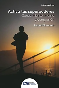 Activa tus superpoderes: Conocimiento interno y compasión