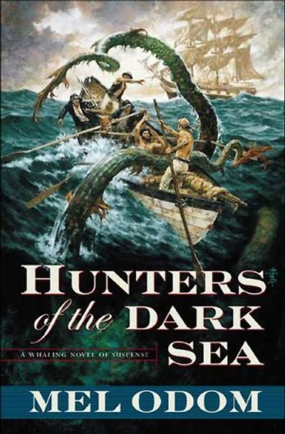 Hunters of the Dark Sea: A Whaling Novel of Suspense