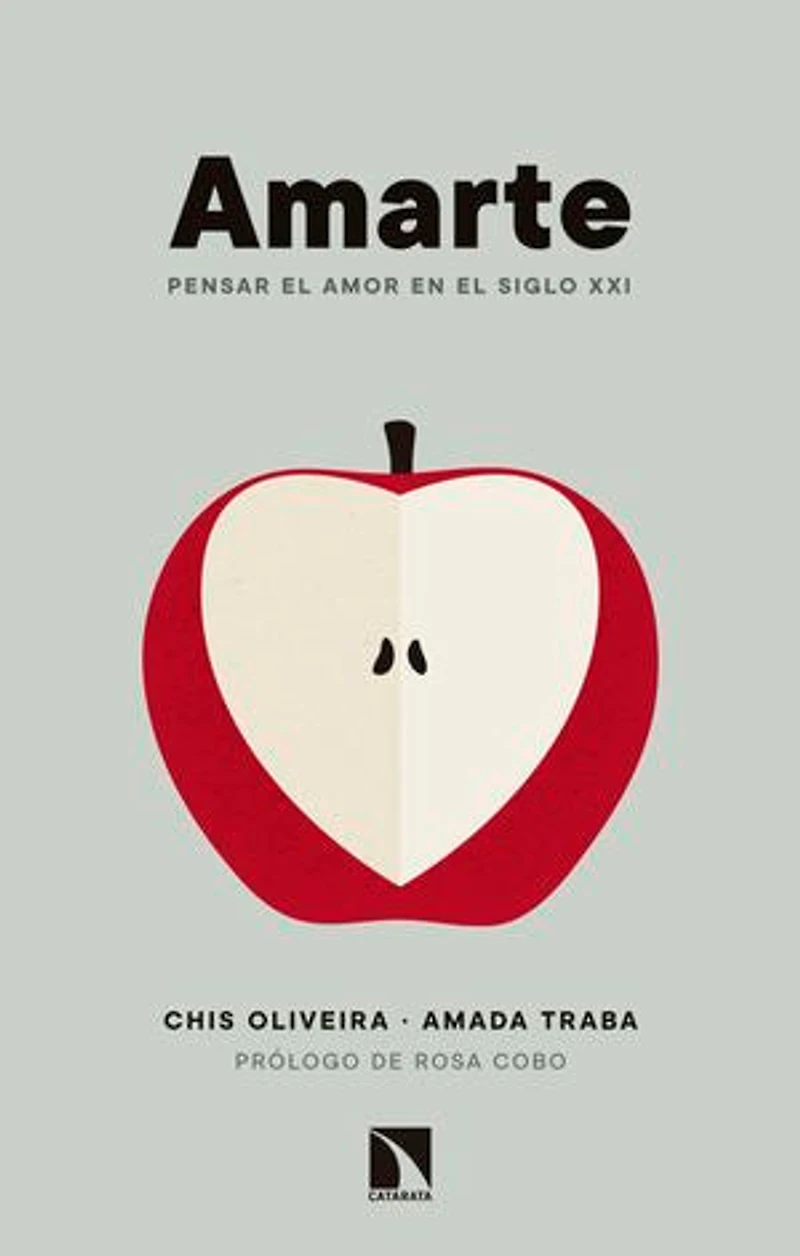 Amarte: Pensar el amor en el siglo XXI