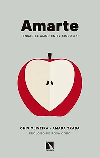 Amarte: Pensar el amor en el siglo XXI