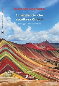il pagliaccio che ascoltava Chopin: viaggio attraverso Perù