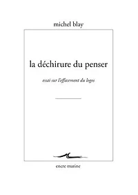 La déchirure du penser: essai sur l'effacement logos