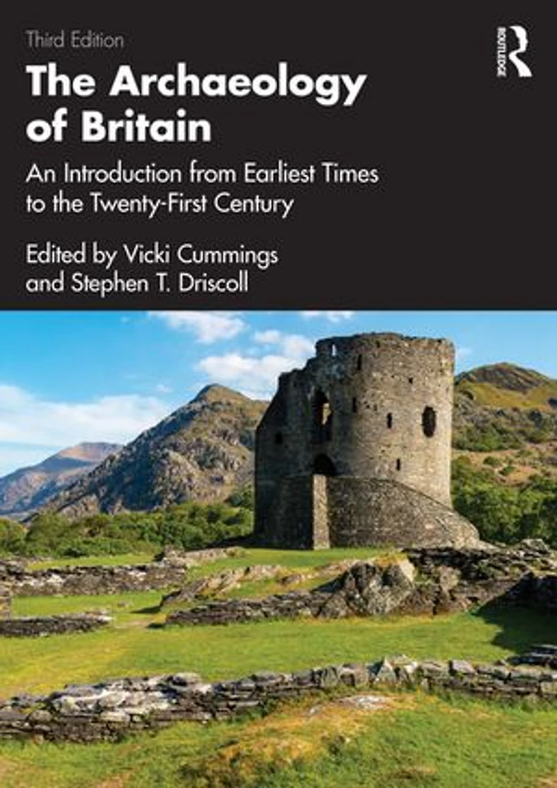 the Archaeology of Britain: An Introduction from Earliest Times to Twenty-First Century