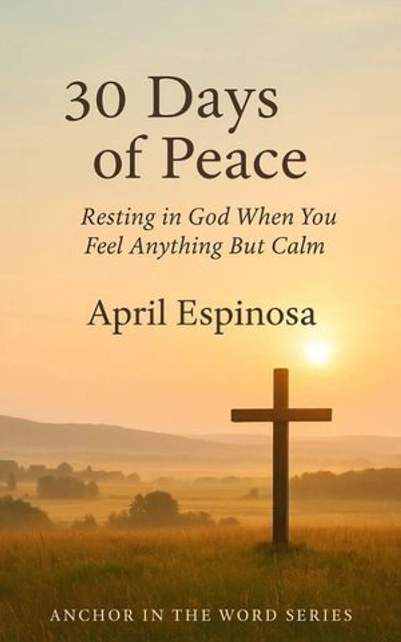 30 Days of Peace: 30 Day Devotional