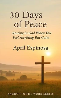 30 Days of Peace: 30 Day Devotional