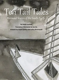 Ten Tail Tales: Mermaid Stories of the South Pacific