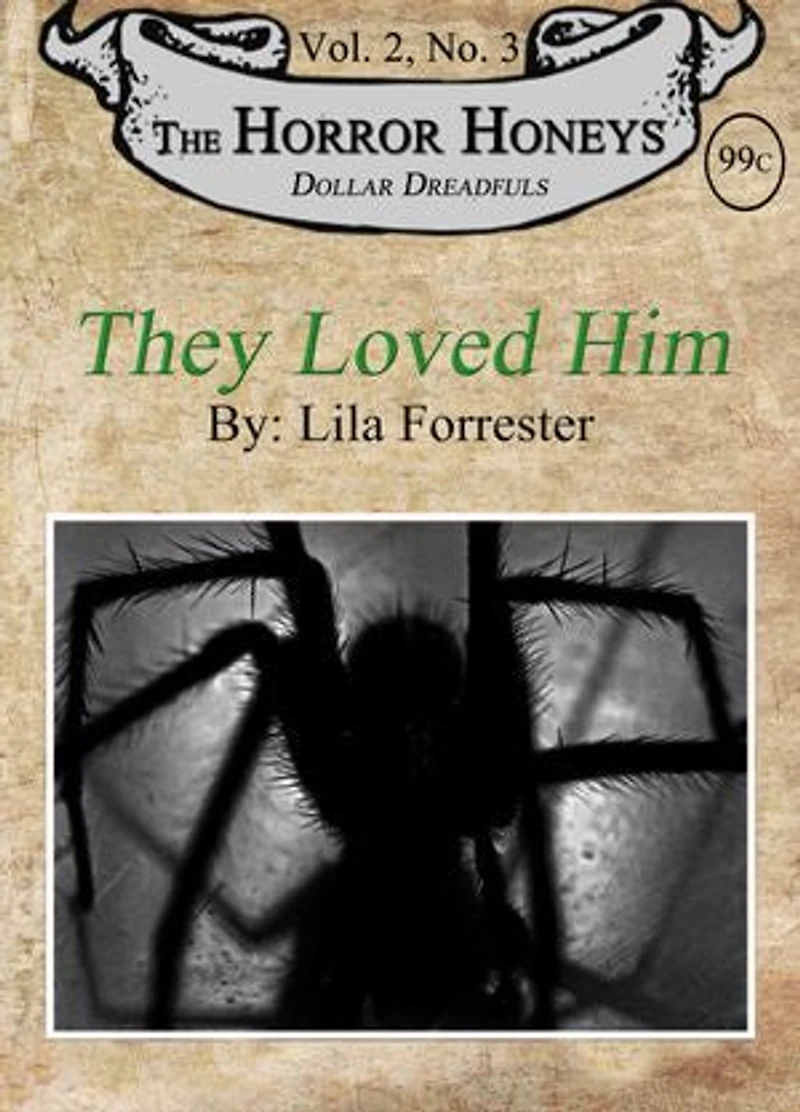 They Loved Him: A Horror Honeys Dollar Dreadful Title