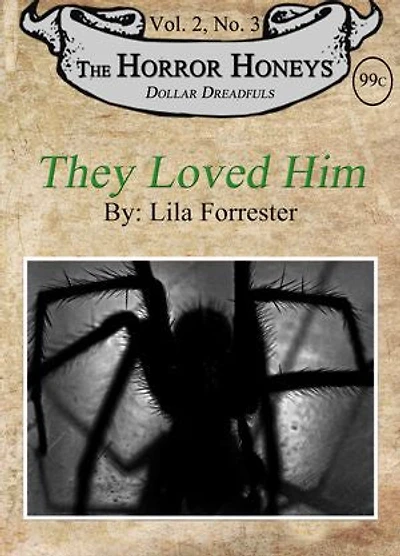 They Loved Him: A Horror Honeys Dollar Dreadful Title