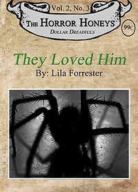 They Loved Him: A Horror Honeys Dollar Dreadful Title
