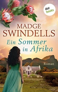 Ein Sommer in Afrika: Roman | Die große Südafrika-Saga über eine mutige Frau und ihre Familie in den Stürmen der Zeit