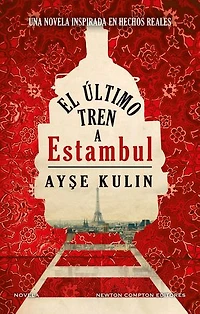 El último tren a Estambul. Bestseller internacional. Un emocionante viaje por la Europa del Holocausto