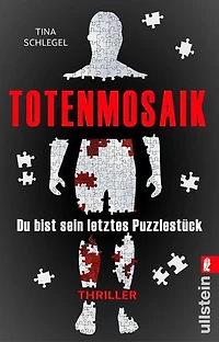 Totenmosaik. Du bist sein letztes Puzzlestück: Thriller | Ein gnadenloser Psychothriller über Rache, Schuld und die dunklen Seiten der Gerechtigkeit