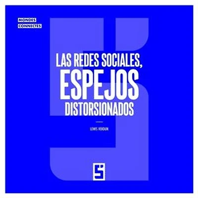 Las redes sociales, espejos distorsionados