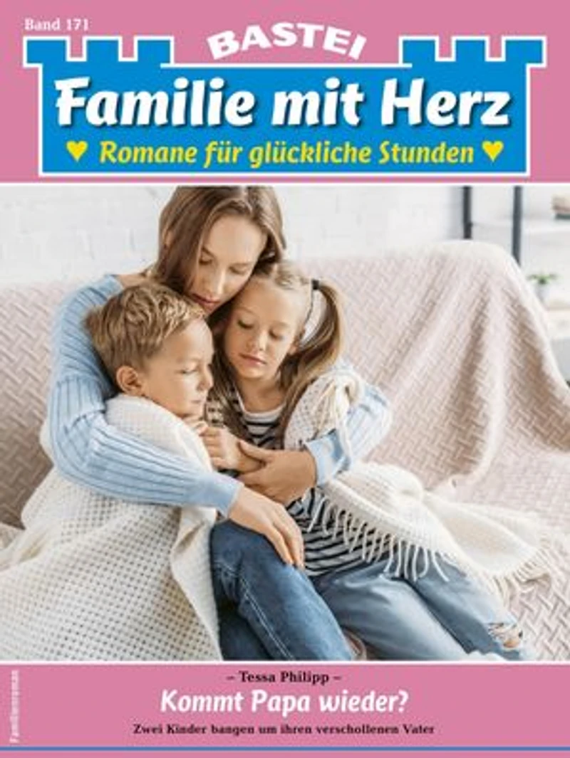 Familie mit Herz 171: Kommt Papa wieder?