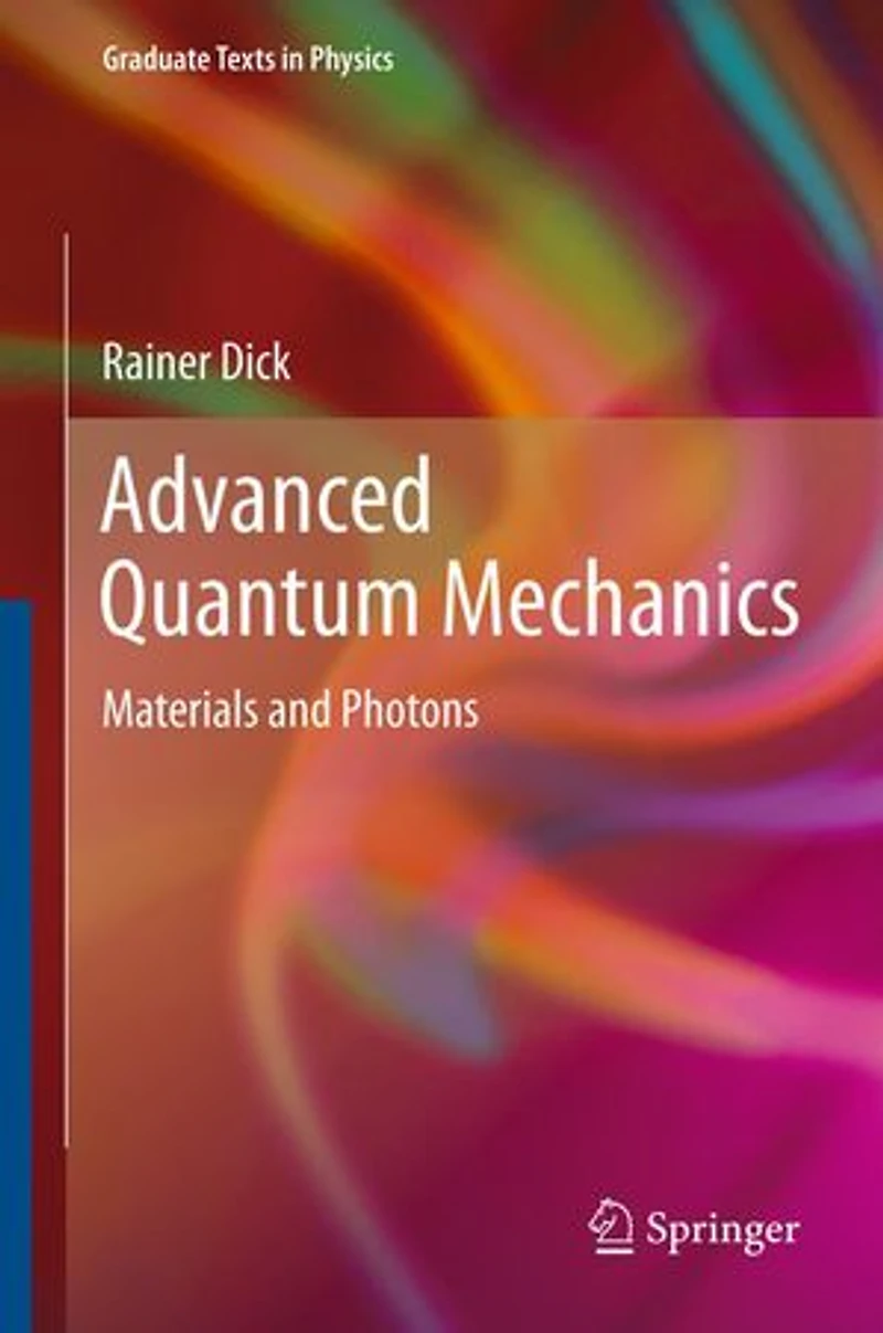 Advanced Quantum Mechanics: Materials And Photons