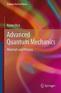 Advanced Quantum Mechanics: Materials And Photons