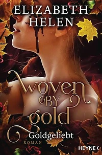 Woven by Gold – Goldgeliebt: Roman