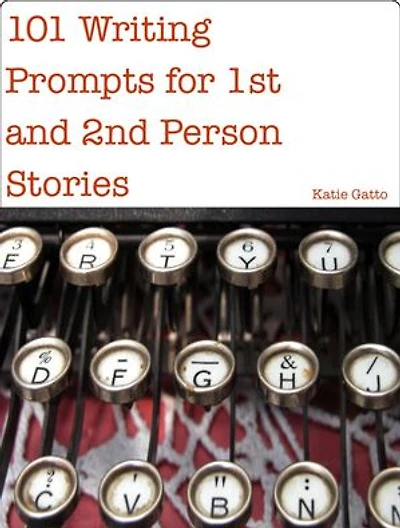 101 Writing Prompts for 1st and 2nd Person Stories