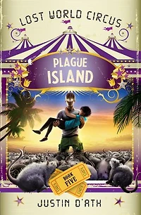 Plague Island: The Lost World Circus Book 5: The Lost World Circus Book 5