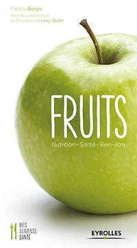 Fruits: nutrition, santé, bien-être
