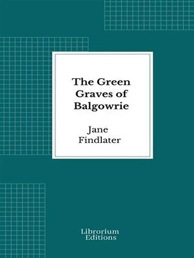 The Green Graves of Balgowrie