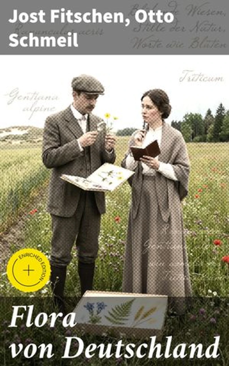 Flora von Deutschland: Bereicherte Ausgabe. Ein Hilfsbuch zum Bestimmen der zwischen den deutschen Meeren und den Alpen wildwachsenden und angebauten Pflanzen