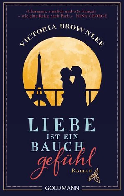 Liebe ist ein Bauchgefühl: L'amour toujours! Eine Liebeskomödie mit französischem Flair. - Roman