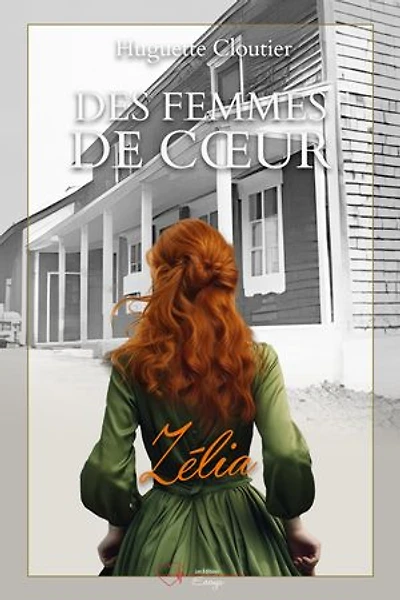 Des femmes de coeur - Tome 1: Zélia