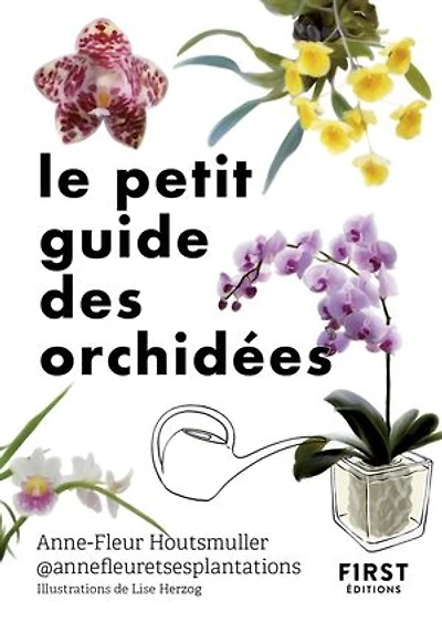 Le petit guide des orchidées: 70 espèces à découvrir