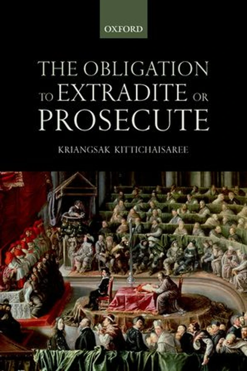 The Obligation to Prosecute or Extradite