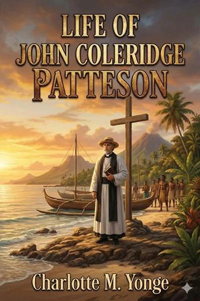 Life of John Coleridge Patteson