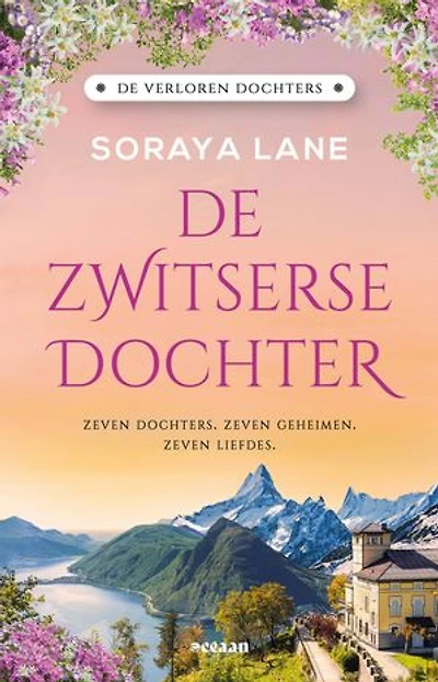 De Zwitserse dochter: Zeven dochters. Zeven geheimen. Zeven liefdes