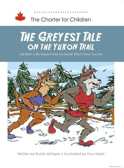 The Greyest Tale On Yukon Trail: Right To Be Treated Fairly No Matter What Colour You Are