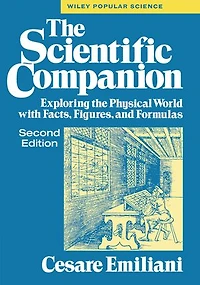 the Scientific Companion, 2nd Ed.: Exploring Physical World with Facts, Figures, and Formulas