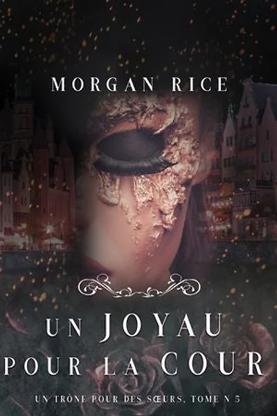 Un Joyau pour la Cour (Un Trône pour des Sœurs : Tome Cinq)