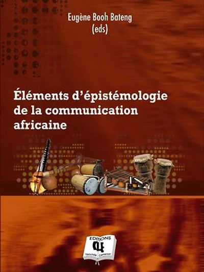 Éléments d'épistémologie de la communication africaine