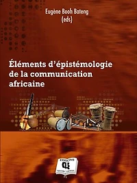 Éléments d'épistémologie de la communication africaine