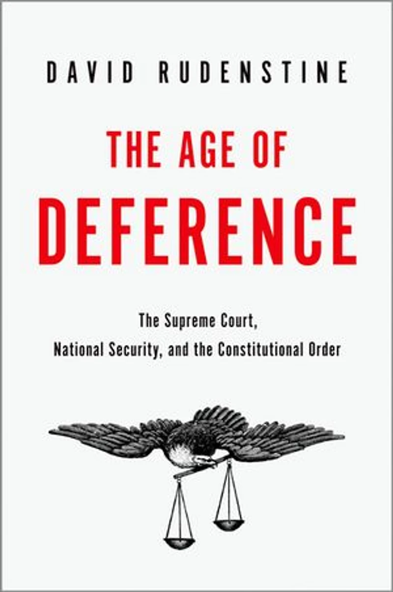 the Age of Deference: Supreme Court, National Security, and Constitutional Order