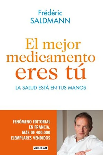 El mejor medicamento eres tú: La salud está en tus manos