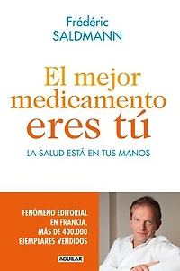 El mejor medicamento eres tú: La salud está en tus manos