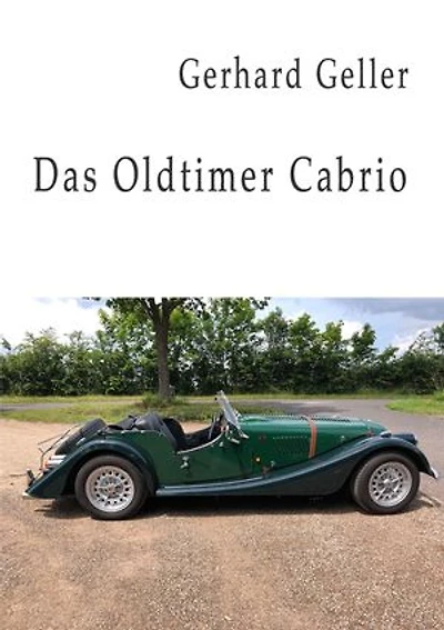 Das Oldtimer Cabrio: Alte Schätzchen im Alltag bewegen