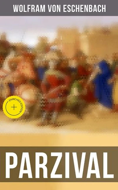 Parzival: Enriched edition.