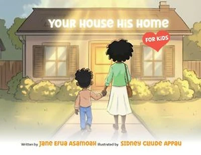 Your House His Home for Kids