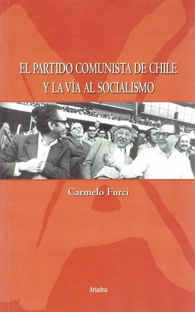 El Partido Comunista de Chile y la Vía al Socialismo