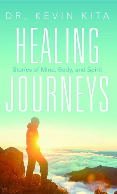 Healing Journeys: Stories of Mind, Body, and Spirit