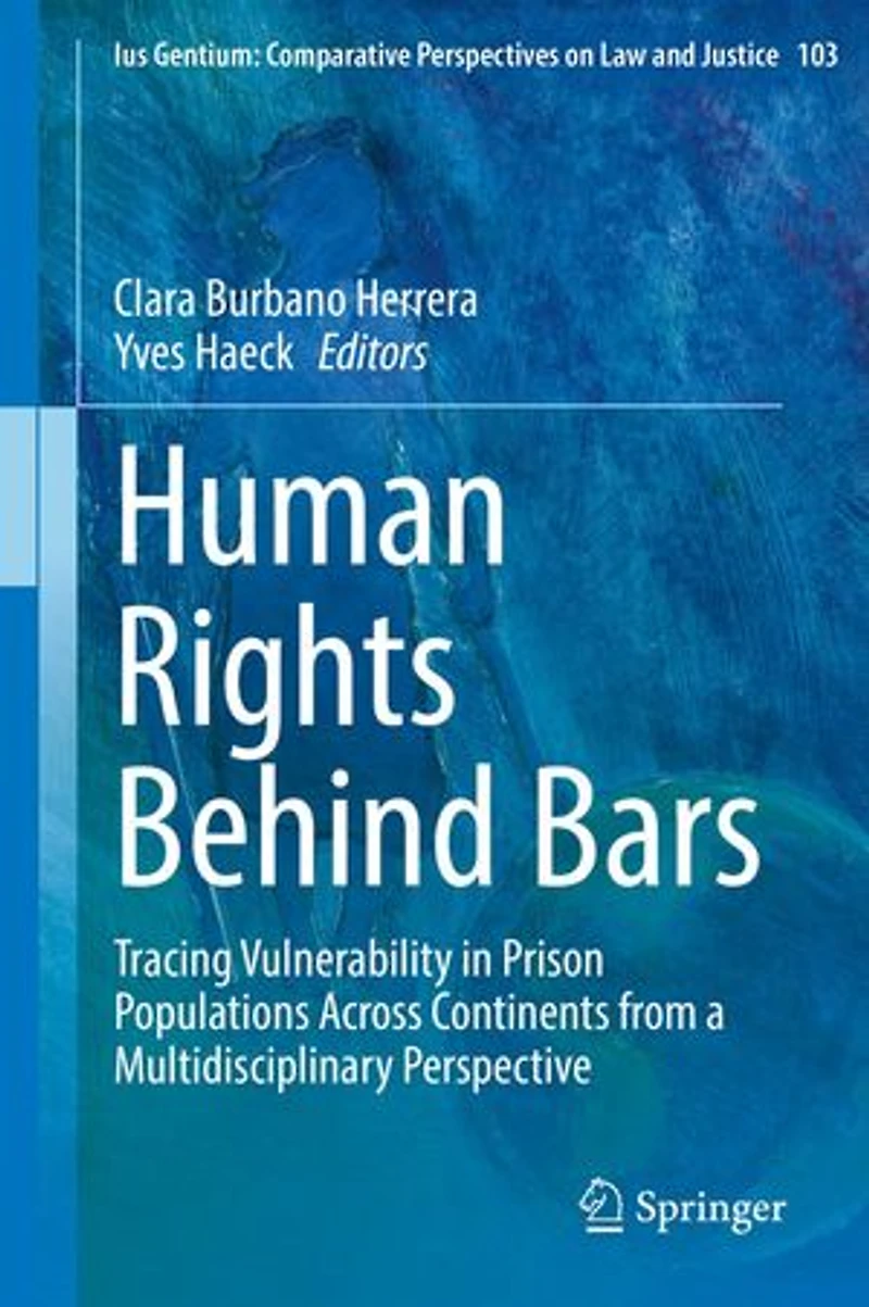 Human Rights Behind Bars: Tracing Vulnerability Prison Populations Across Continents from a Multidisciplinary Perspective